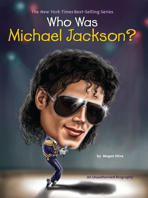 Title details for Who Was Michael Jackson? by Megan Stine - Wait list